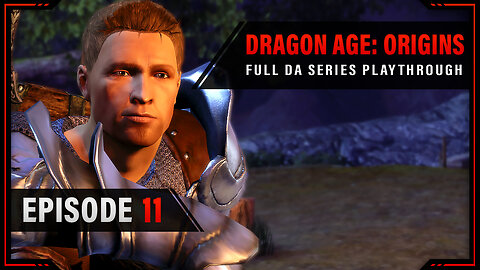 Wardens Camp | Dragon Age: Origins | Full Playthrough - Episode 11