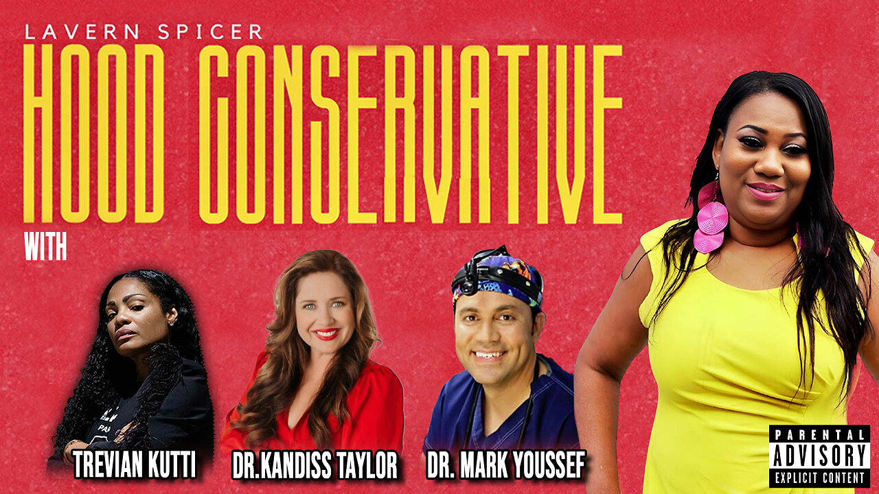 HOOD CONSERVATIVE EP 30 feat Trevian Kutti, Dr. Kandiss Taylor and Dr. Mark Youssef