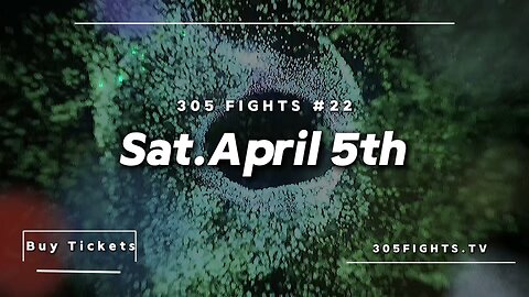 305 FIGHTS #22