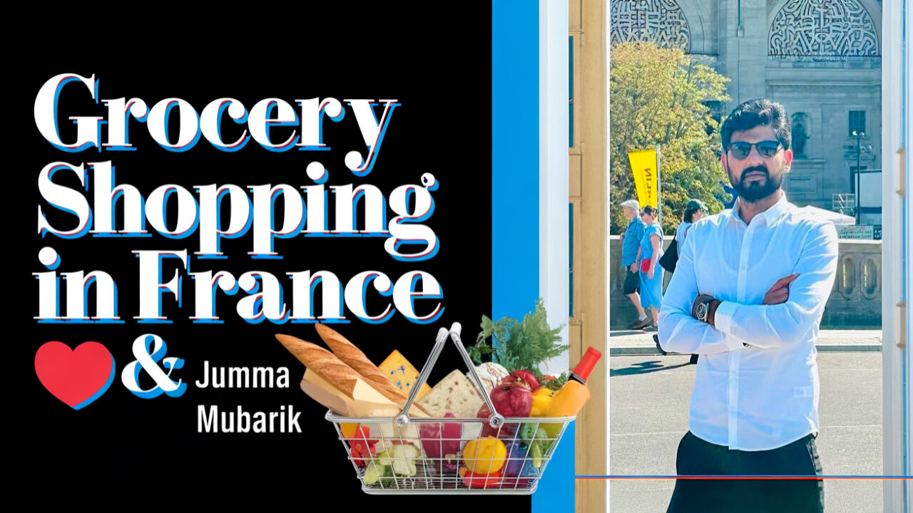 GROCERY SHOPING IN FRANCE 🇫🇷 & JUMMA MUBARIK | BILAL MARTH | MARTH 7