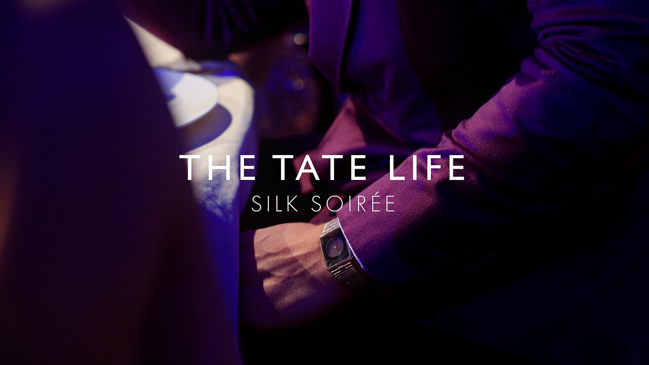 The Tate Life - Silk Soirée