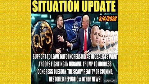 SITUATION UPDATE 3/4/25 - NATO Withdrawal, Musk/Joe Rogan, Cloning, QFS, Israel, Medbeds