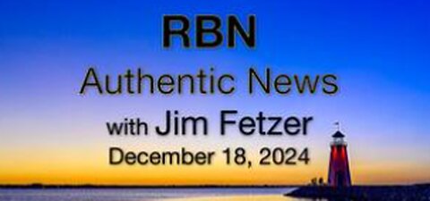 RBN Authentic News (18 December 2024)