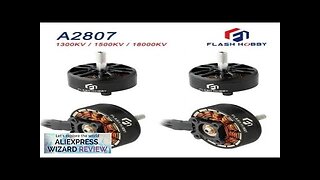 4pcs FLASHHOBBY A2807 2807 6S 1300KV Brushless Motor for FPV Freestyle 7inch Review