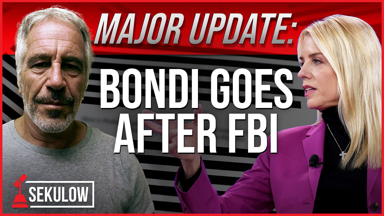 MAJOR UPDATE: Bondi Goes After FBI