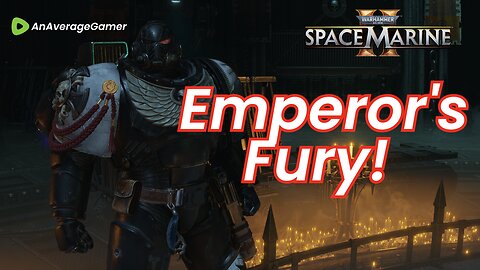 We Are the Emperor's Fury! Space Marine 2 Live - Warhammer 40k