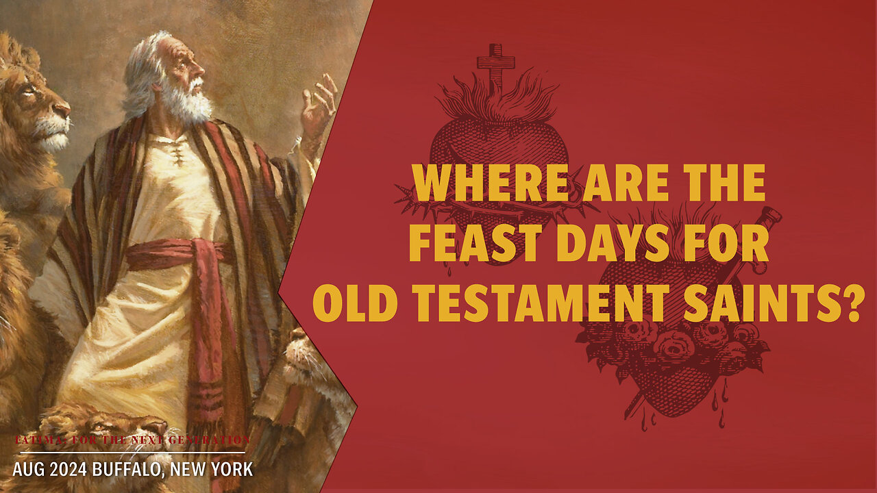 Why are there no feast days for Old Testament Saints? | Fatima Buffalo Conference 2024 Q&A