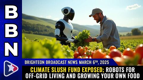 Brighteon Broadcast News, Mar 6, 2025