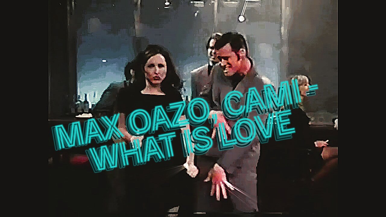 Max Oazo, CAMI - What Is Love [ /w SNL scenes]