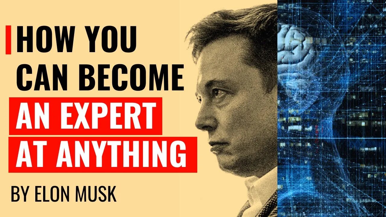 Elon Musk's 3 Timeless Rules for Mastering Anything