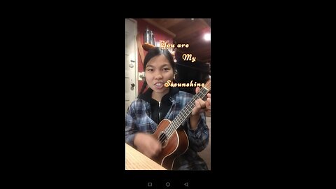 YOU ARE MY SUNSHINE 🌞 (ukulele cover)