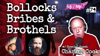 Patriot Punkcast #74 - Bollocks, Bribes & Brothels with Charles Cook