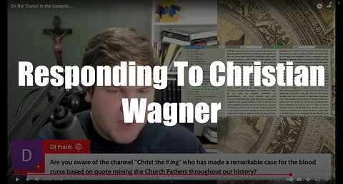 Christ The King Podcast - Episode 51 - Responding To Christian Wagner