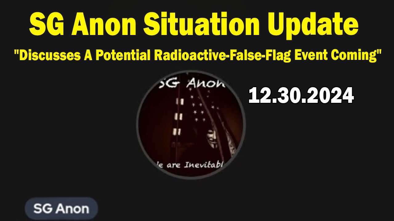 SG Anon Situation Update Dec 30: "Discusses A Potential Radioactive-False-Flag Event Coming To The US Water System"