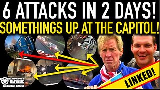 ALERT! 6 Attacks in 2 Days – Something’s Happening at the Capitol! Click the Link Now!