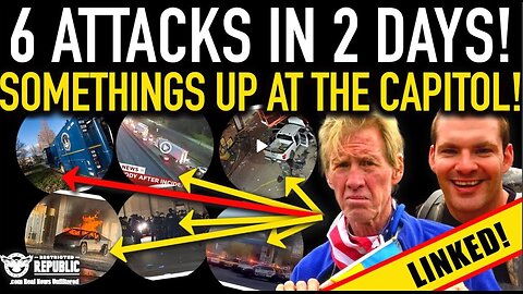 ALERT! 6 Attacks in 2 Days – Something’s Happening at the Capitol! Click the Link Now!