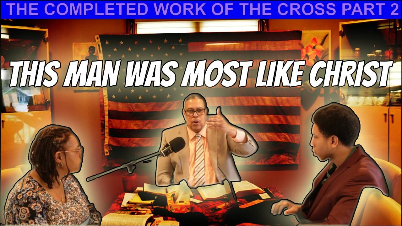 THE COMPLETED WORK OF THE CROSS PART 2