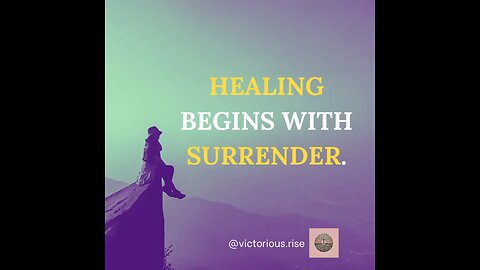 Surrender: The First Step to Healing