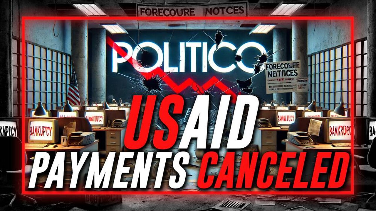 Politico & Other Media Outlets Propped Up By The Deep State Have Their USAID Payments Canceled