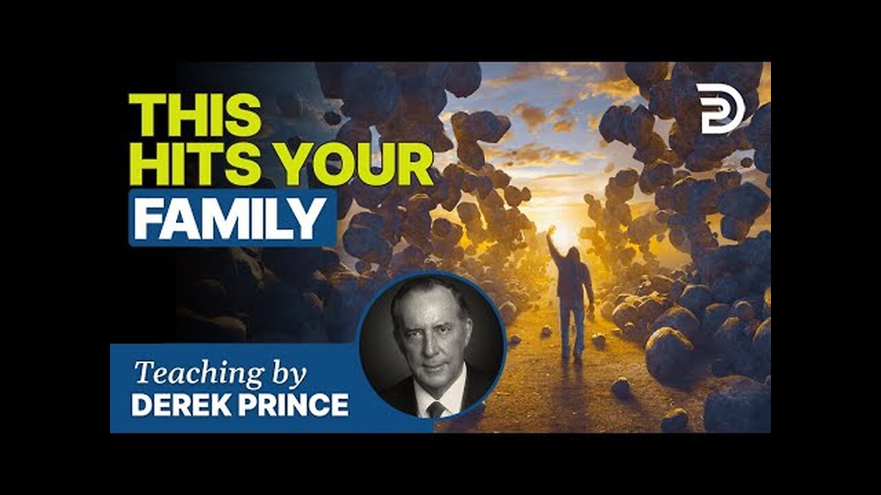 Derek Prince - There May Be A Curse In Your Family If These Things Happen To You