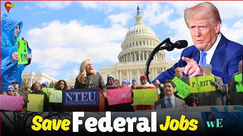 Federal Workers Rally on Capitol Hill Against Trump’s Efforts to Weaken Job Protections - WorldEye