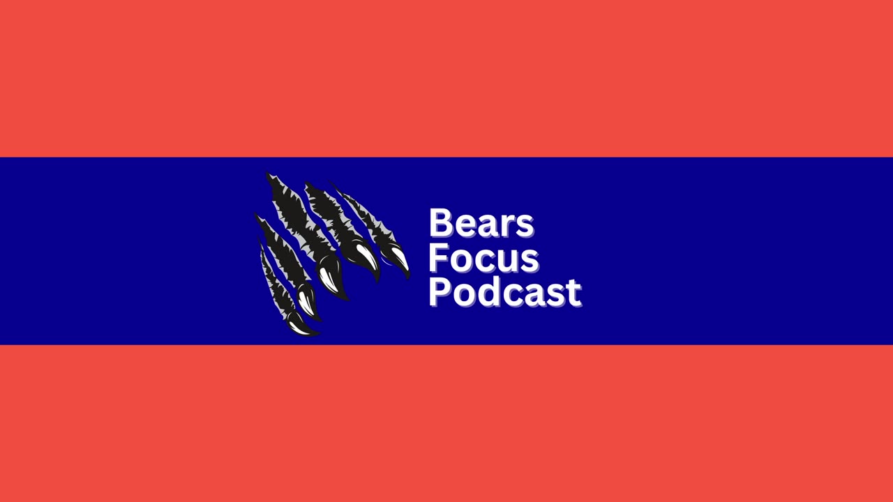 Bears Focus Podcast Ep. 3 + Bears Make BIG Trades + More Trades to Come
