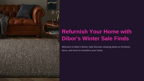 Refurnish Your Home with Dibor's Winter Sale Finds