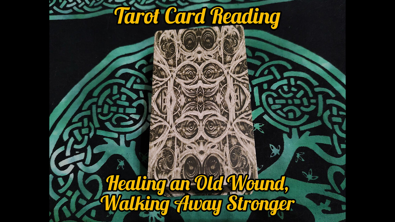 Tarot Card Reading: Healing an Old Wound, Walking Away Stronger