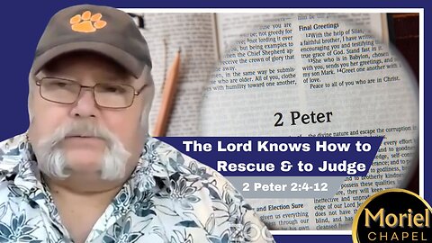 The Lord Knows How to Rescue & to Judge - 2 Peter 2:4-12