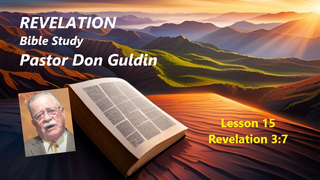 Revelation Chapter 3:7 - Pastor Don Guldin