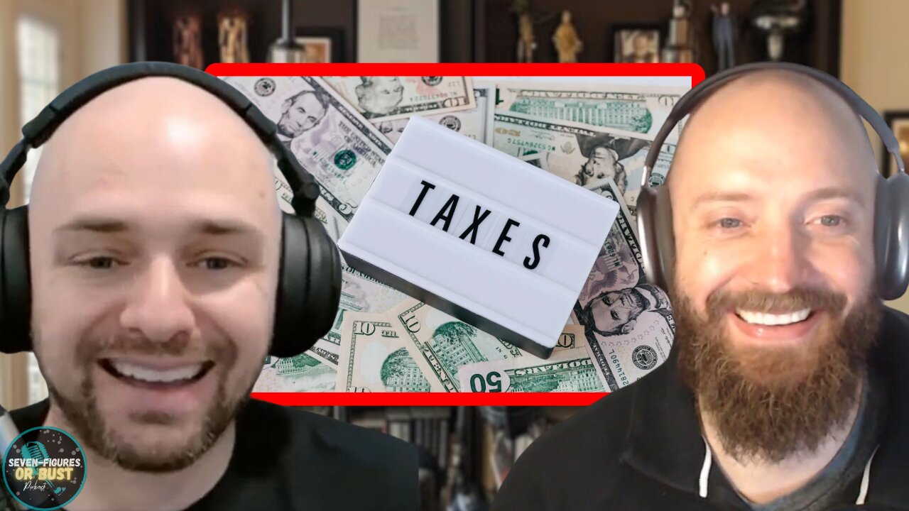 How To Save As Much As Possible On Taxes! (Seven Figures Or Bust Ep 65)