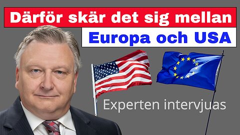 Därför skär det sig mellan Europa och USA