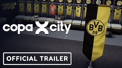 Copa City - Official Borussia Dortmund Announcement Trailer