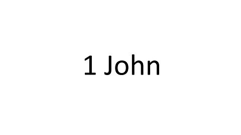 1 John (Pt. 3)