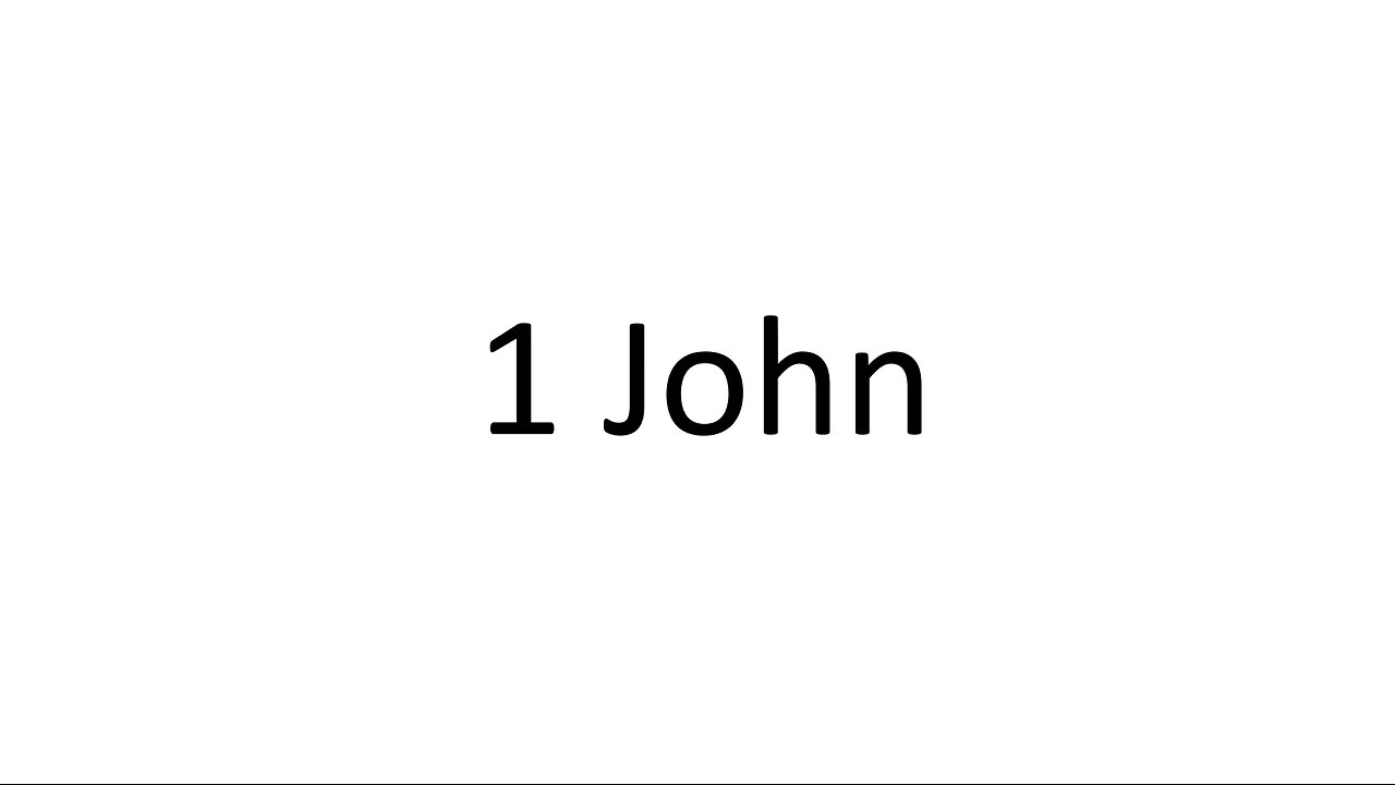 1 John (Pt. 3)