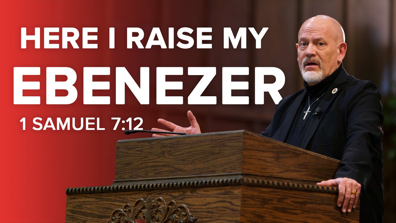 Here I Raise My Ebenezer