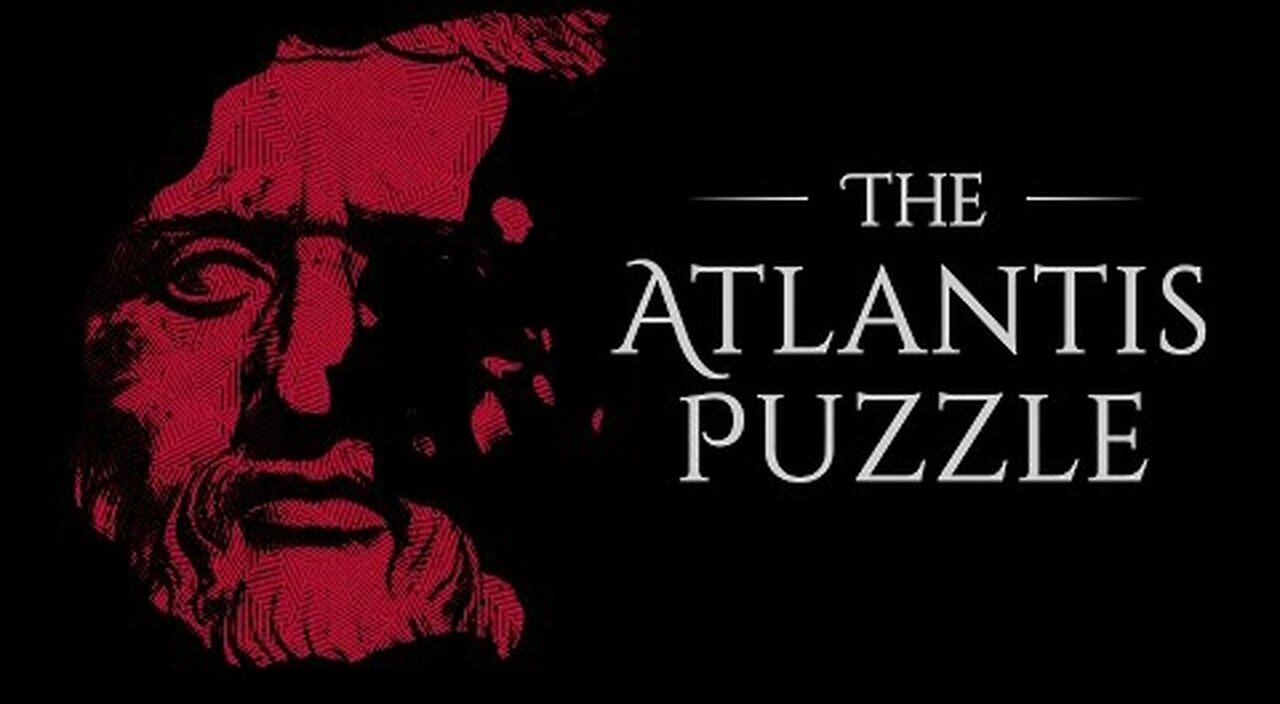 Documentary: The Atlantis Puzzle (2024) New Research & Translations Reveal Hidden History