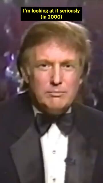 Trump said “I’m looking at it seriously” (in 2000)
