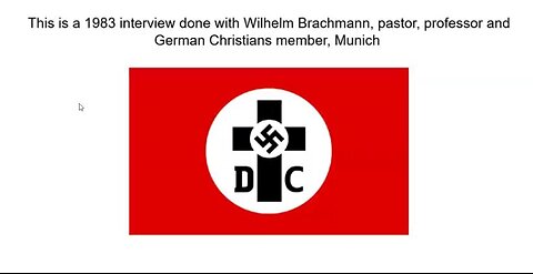 Interview with National Socialist German Christian pastor Wilhelm Brachmann Christianity SS Himmler