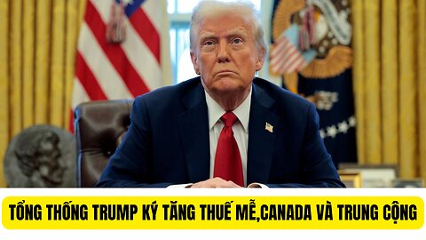 Tin Tổng Hợp 1/2/2025 TT Trump Ký Tăng Thuế Mễ, Canada Và Trung Cộng