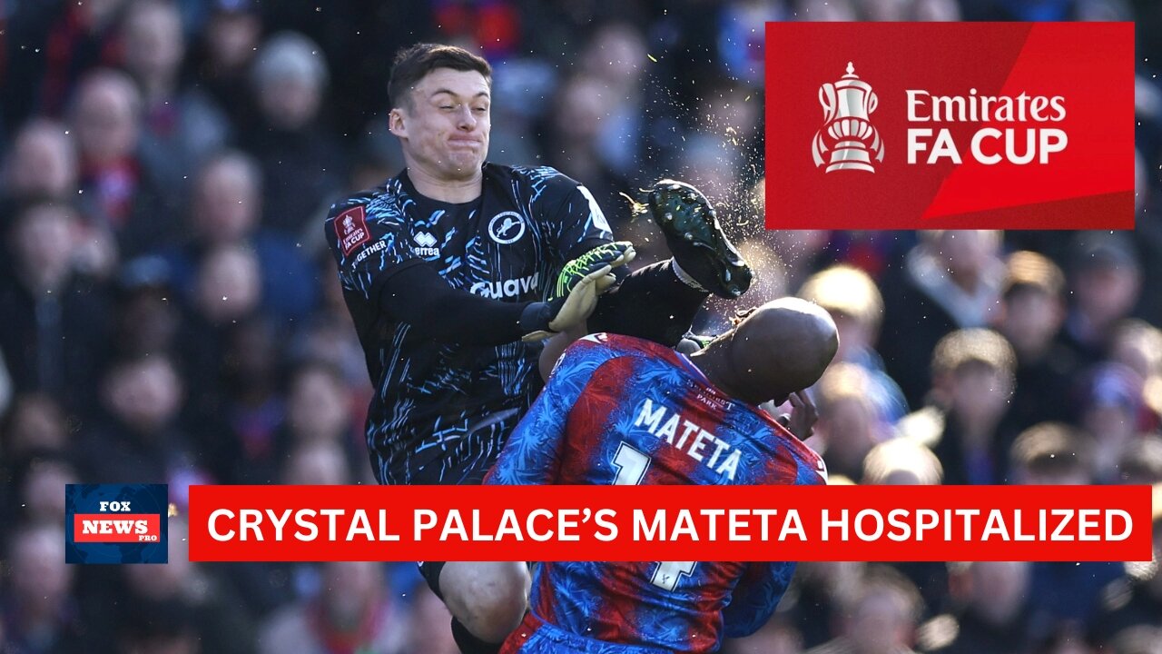 Crystal Palace’s Mateta Hospitalized After Horror Tackle | FA Cup Drama