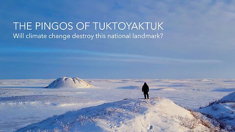 The Pingos of Tuktoyaktuk | A Landmark of the Western Arctic