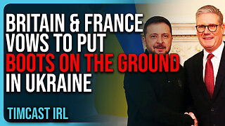 Britain & France VOWS To Put BOOTS ON THE GROUND In Ukraine, WW3 Fears Increase