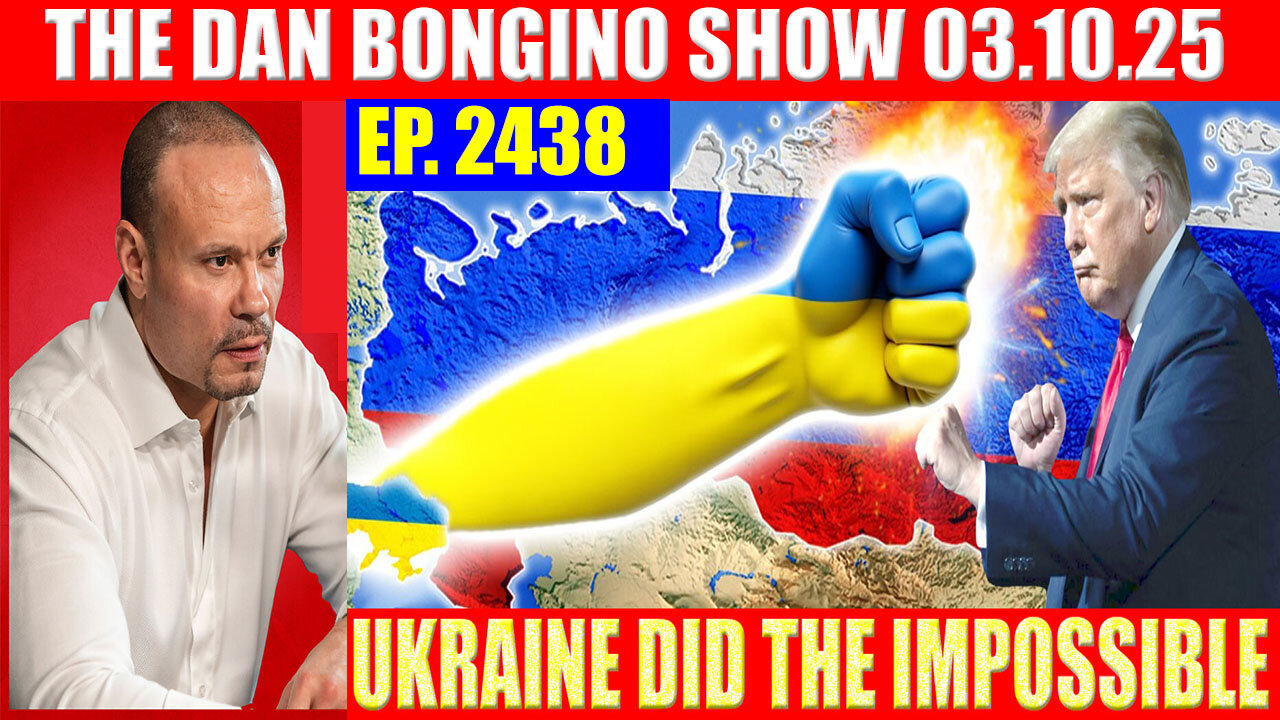 The Dan Bongino Show 03/10/2025 🔥 PUTIN PANIC, Trump RIP Deep State, AND WE KNOW, PHIL GODLEWSKI