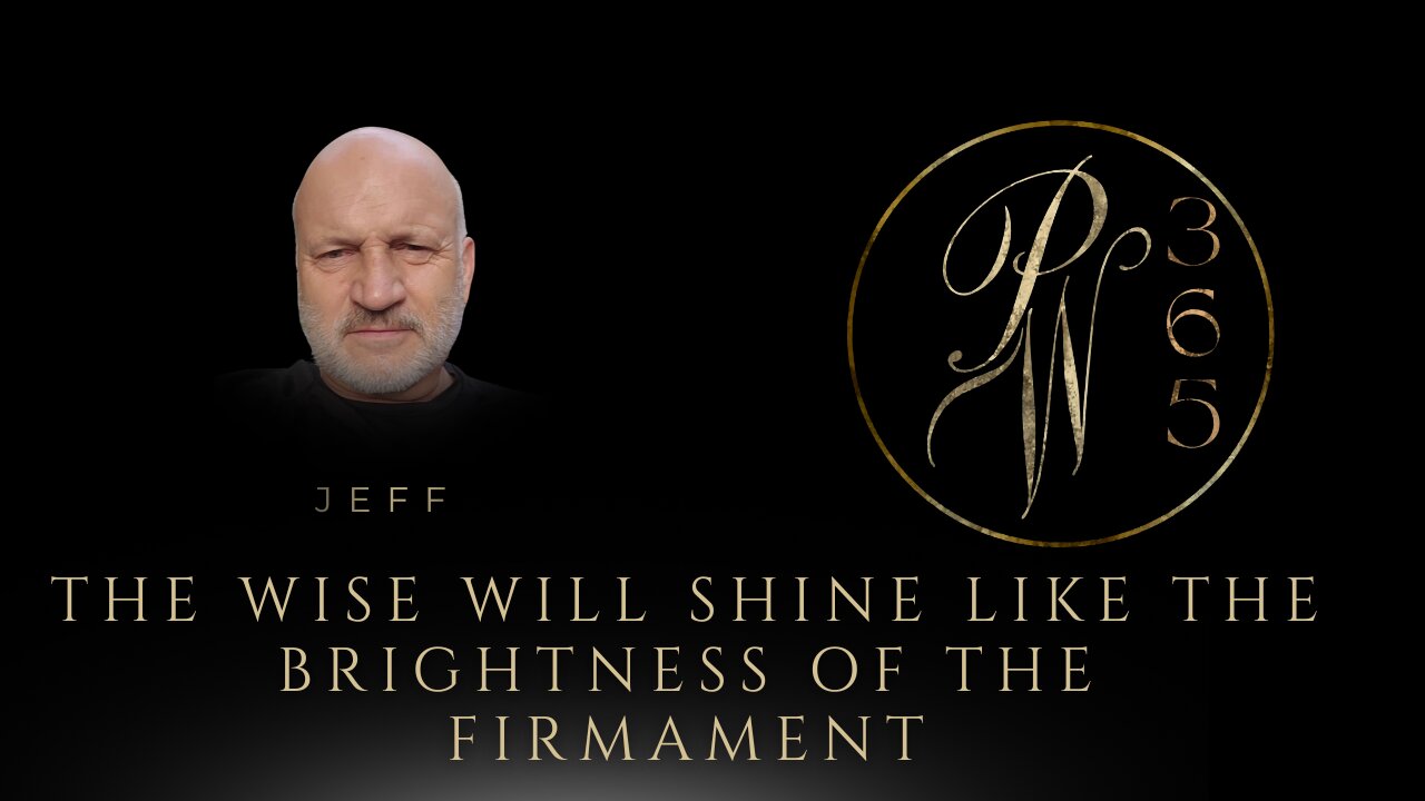 The Wise Will Shine Like The Brightness of the Firmament