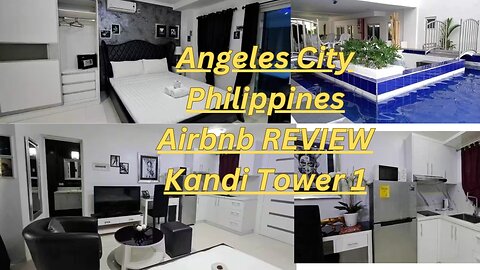 5 Star Airbnb Angeles City Philippines Kandi Tower 1 : Vlog 6