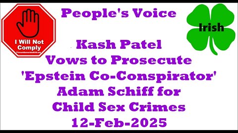 Kash Patel Vows to Prosecute 'Epstein Co-Conspirator' Adam Schiff for Child Sex Crimes 12-Feb-2025