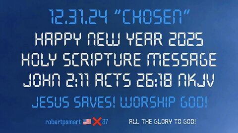 P1 12.31.24 “CHOSEN” JOHN 1:12 ACTS 26:1-32