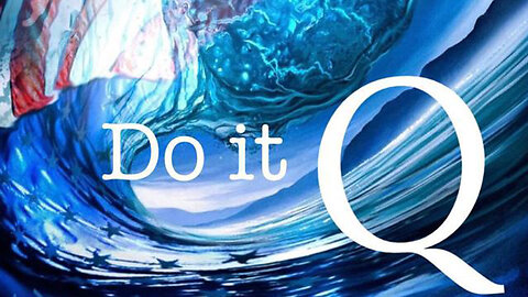 Do it Q - The Great Awakening is Coming