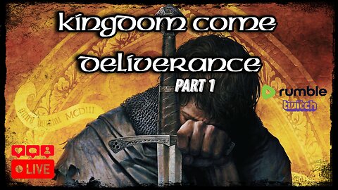 Kingdom Come: Deliverance - Part 1 - A legend is born!